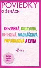 POVIEDKY o ženách - E. Twardzik, T. Brezinská, M. Budayová, M. Macháčková, T. Hederová