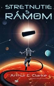 Stretnutie s Rámom (Ráma I.) - Arthur C. Clarke 1