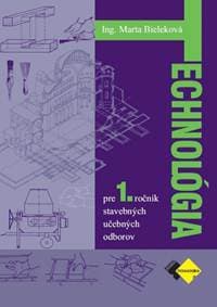 Technológia pre 1. ročník stavebných UO - Bieleková Marta