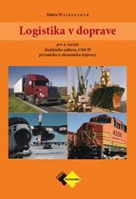 Logistika v doprave pre 4. ročník ŠO študijného odboru prevádzka a ekonomika dopravy - Weiszerová Mária