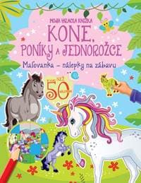 Moja hracia knižka - Kone, poníky a jednorožce - autor neuvedený