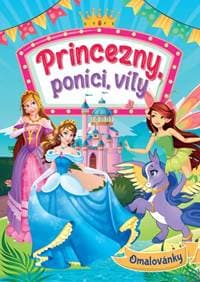 Princezny, poníci, víly - Omalovánky - autor neuvedený