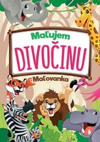 Maľujem divočinu - Maľovanka - autor neuvedený