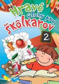 Hravé úlohy pre škôlkárov 2. (2.vydanie) - autor neuvedený