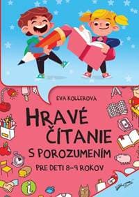 Hravé čítanie s porozumením pre deti 8-9 rokov (2.vydnie) - Eva Kollerová