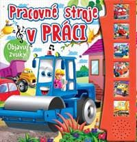 Pracovné stroje v práci - objavuj zvuky - autor neuvedený