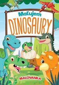Maľujem dinosaury - autor neuvedený