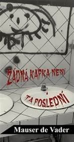 Žádná kapka není ta poslední - Mauser de Vader 1