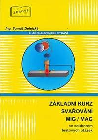 Základní kurz svařování MIG/MAG (6. aktualizované vydání) - Tomáš Dolejský