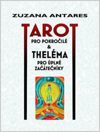 Tarot pro pokročilé & Theléma pro úplné začátečníky - Zuzana Antares 1