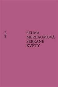 Sebrané květy - Selma Merbaumová 1