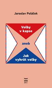 Volby v kapse aneb Jak vyhrát volby - Poláček Jaroslav 1