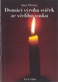 Domácí výroba svíček ze včelího vosku - Jana Titěrová 1