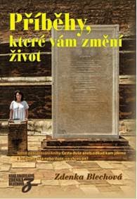 Příběhy, které vám změní život - Volné pokračování knihy Cesta duše aneb odkud kam jdeme - Blechová Zdenka