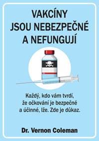 Vakcíny jsou nebezpečné a nefungují - Vernon Coleman 1