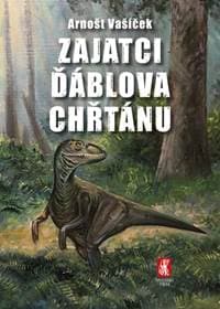 Zajatci Ďáblova chřtánu - Arnošt Vašíček 1