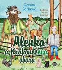 Alenka a Krakonošova obora - Šárková Danka