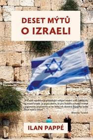 Deset mýtů o Izraeli - Pappé Ilan 1