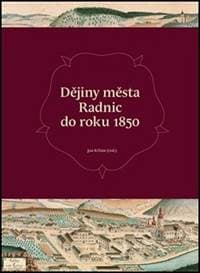 Dějiny města Radnic do roku 1850 - Jan Kilián 1