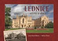 Lednice včera a dnes - Kučeříková, Milan Šustr Jana 1