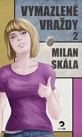 Vymazlené vraždy 2 - Skála Milan 1