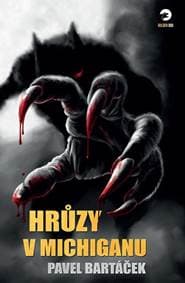 Hrůzy v Michiganu - Pavel Bartáček 1
