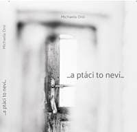 ...a ptáci to neví... - Orsi Michaela 1