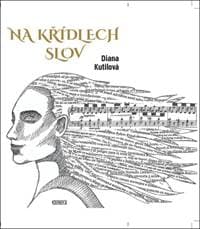 Na křídlech slov - Diana Kutilová 1