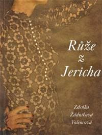 Růže z Jericha - Zdeňka Žádníková Volencová 1