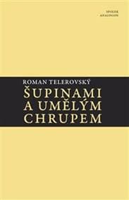 Šupinami a umělým chrupem - Roman Telerovský 1