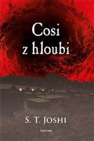 Cosi z hloubi - Joshi S. T.