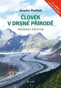 Člověk v drsné přírodě - Průvodce přežitím - Pavlíček Jaroslav 1