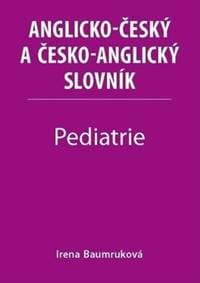Pediatrie - Anglicko-český a česko-anglický slovník - Irena Baumruková 1
