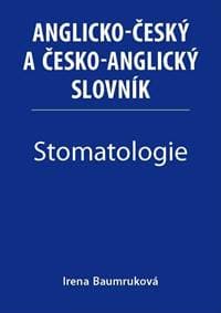 Stomatologie - Anglicko-český a česko-anglický slovník - Baumruková Irena 1