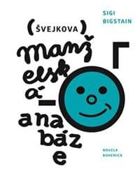 Švejkova manželská anabáze - Sigi Bigstain