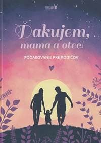 Ďakujem, mama a otec! - autor neuvedený