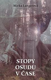 Stopy osudu v čase - Mirka Langerová 1