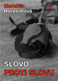 Slovo proti slovu - Harasimová Markéta 1