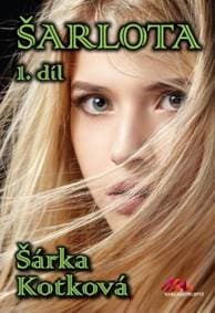 Šarlota 1. díl - Šárka Kotková 1