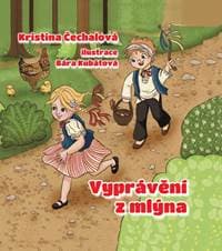 Vyprávění z mlýna - Čechalová Kristina 1