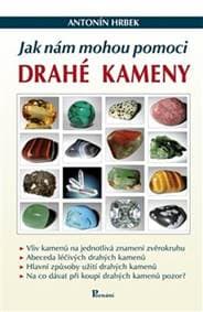 Jak nám mohou pomoci drahé kameny - Antonín Hrbek 1