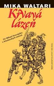 Krvavá lázeň - Mika Waltari, Zdeněk Mézl 1