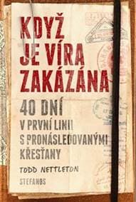 Když je víra zakázána - Todd Nettleton