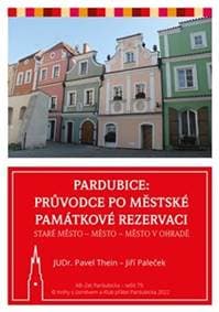 Pardubice Průvodce po městské památkové rezervaci - Pavel Theiner, Jiří Paleček