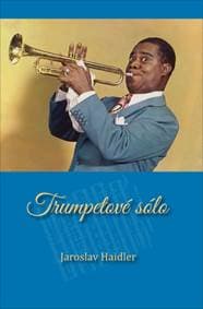 Trumpetové sólo - Jaroslav Haidler
