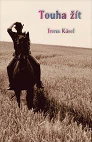 Touha žít - Irena Kásel 1