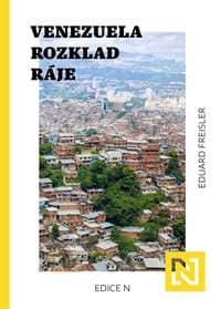 Venezuela: Rozklad ráje - Eduard Freisler 1
