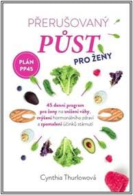 Přerušovaný půst pro ženy - Cynthia Thurlow