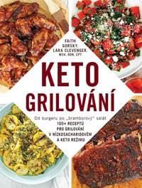 Keto grilování - Gorsky, Lara Clevenger Faith