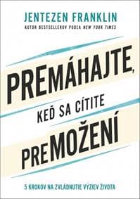 Premáhajte , keď sa cítite premožení - Jentezen Franklin 1